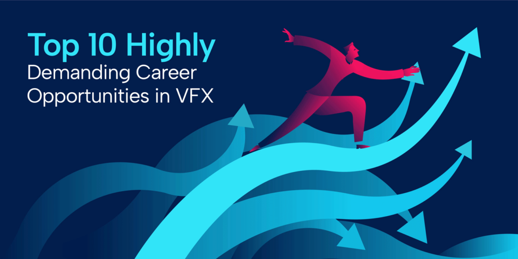 top-10-highly-demanding-career-opportunities-in-vfx